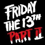 CRYSTAL LAKE'S BLOODY LEGACY pt.2 - Friday the 13th Part 2 (1981)